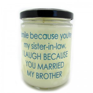 StarHollowCandleCo "Laugh Because You Married My Brother" Scented Jar Candle SHCC2497